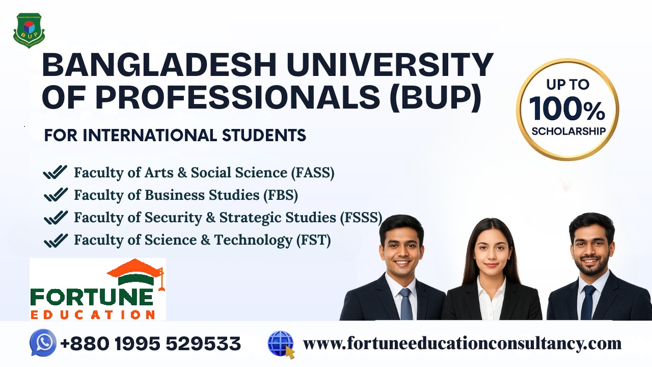 Scholarship Opportunities at Bangladesh University of Professionals (BUP), Dhaka for International Students | Apply Now with Fortune Education